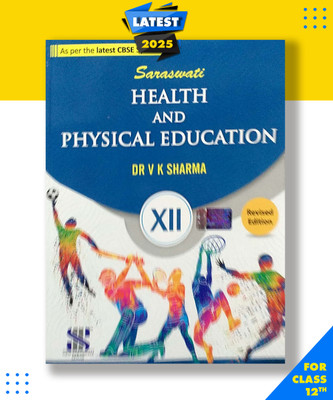Saraswati Health and Physical Education Class 12 As Per The Latest CBSE Syllabus Revised Edition Paperback, V K Sharma|New Latest Edition For 2025-2026(Paperback, V K Sharma)