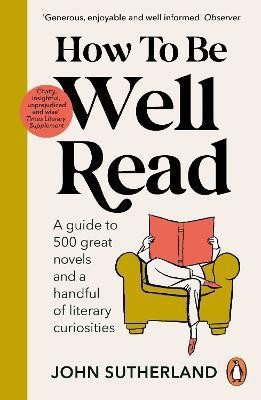 How to be Well Read(English, Paperback, Sutherland John)