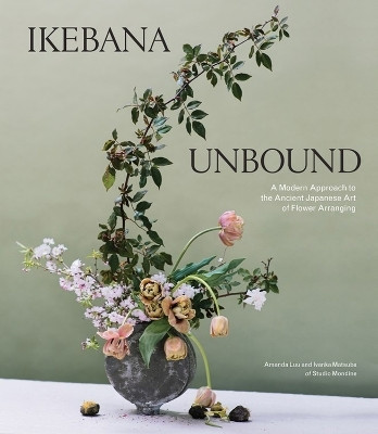 Ikebana Unbound(English, Hardcover, Luu Amanda)