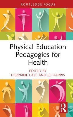 Physical Education Pedagogies for Health(English, Hardcover, unknown)