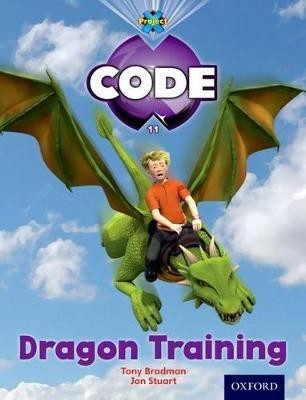 Project X Code: Dragon Dragon Training(English, Paperback, Bradman Tony)