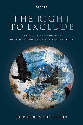 The Right to Exclude(English, Hardcover, Desautels-Stein Justin)