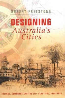 Designing Australia's Cities(English, Paperback, Freestone Robert)