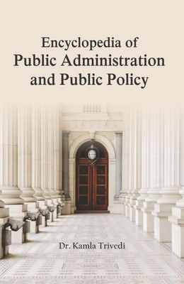 Encyclopedia of Public Administration and Public Policy (5 Vols. Set)(Hardcover, Dr. Kamla Trivedi)