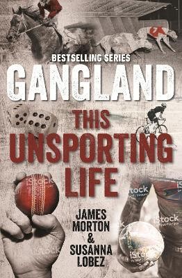 Gangland This Unsporting Life(English, Paperback, Morton James)