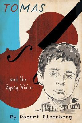 Tomas and the Gypsy Violin(English, Paperback, Eisenberg Robert)