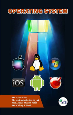 Operating System(Paperback, Mr. Ajeet Patel, Mr. Anirudhdha M. Nayak, Prof. Nidhi Manan Patel, Mr. Chirag R Patel.)