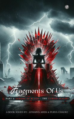 Fragments Of Us (Part 2) – Throne Of Blood : The Cursed Reality(Paperback, ATHARVA SACHIN AHER, PURVA CHAURE)