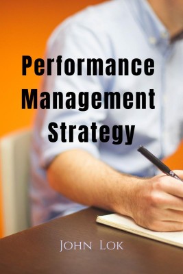 Performance Management Strategy(English, Paperback, John Lok)