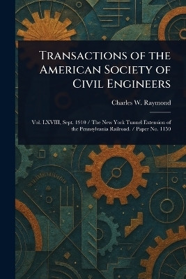 Transactions of the American Society of Civil Engineers(English, Paperback, Raymond Charles W)
