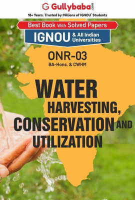 Gullybaba IGNOU BCOMG 1st, 5th Sem ONR-03 Water Harvesting, Conservation and Utilization in English - Latest Edition IGNOU Help Book with Solved Previous Year's Question Papers and Important Exam Notes(Paperback, Gullybaba.com Panel)