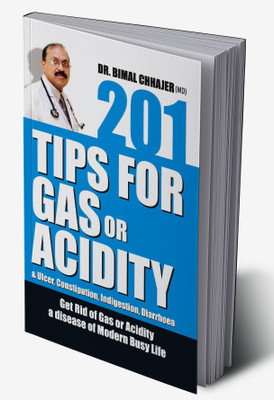 201 Tips For Gas Or Acidity(Hardcover, Dr. Bimal Chhajer)