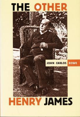 The Other Henry James(English, Paperback, Rowe John Carlos)