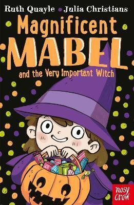 Magnificent Mabel and the Very Important Witch(English, Paperback, Quayle Ruth)