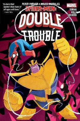 Peter Parker & Miles Morales: Spider-Men Double Trouble(English, Paperback, Tamaki Mariko)