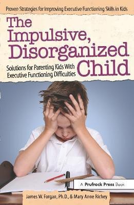 The Impulsive, Disorganized Child(English, Paperback, Forgan James W.)