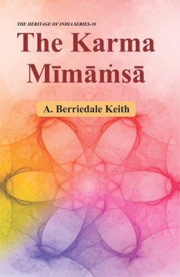 The Karma Mimamsa(Hardcover, A. Berriedale Keith)