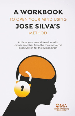 A WORKBOOK TO OPEN YOUR MIND UNSING JOSE SILVA'S METHOD (paperback)-by OMA INTERNATIONAL PUBLICATIONS(Paperback, OMA INTERNATIONAL PUBLICATIONS)