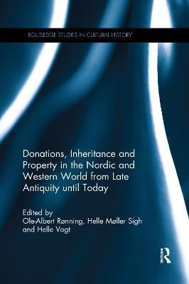 Donations, Inheritance and Property in the Nordic and Western World from Late Antiquity until Today(English, Paperback, unknown)