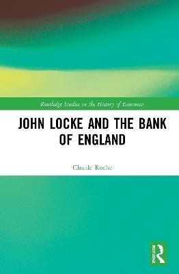 John Locke and the Bank of England(English, Paperback, Roche Claude)