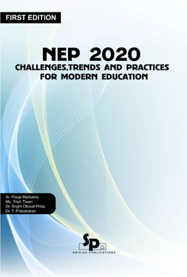 NEP 2020: Challenges, Trends and Practices for Modern Education(Paperback, Ar. Pooja Mailsamy, Ms. Tripti Tiwari, Dr. Bright Olickal Philip, Dr. T. Prabakaran)