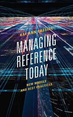 Managing Reference Today(English, Paperback, Cassell Kay Ann)