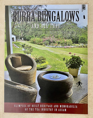 Burra Bungalows and all That: Glimpses of Built Heritage and Memorabilia of the Tea Industry in Assam(Hardcover, G.M. Kapur)