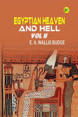 Egyptian Heaven And Hell Vol II(Paperback, E. A. Wallis Budge)