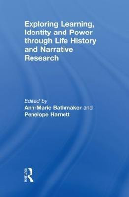 Exploring Learning, Identity and Power through Life History and Narrative Research(English, Hardcover, unknown)