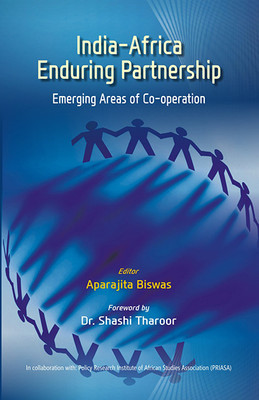India Africa Enduring Partnership: Emerging Areas of CoOperation(Paperback, Prof. Aparajita Biswas)