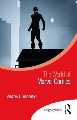 The World of Marvel Comics(English, Hardcover, Friedenthal Andrew J.)