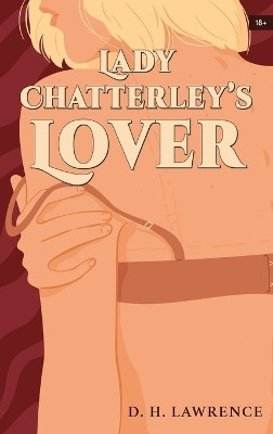 Lady Chatterley's Lover(English, Hardcover, Lawrence D H)