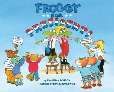 Froggy for President!(English, Hardcover, London Jonathan)