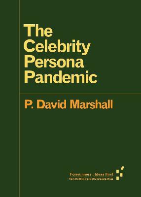 The Celebrity Persona Pandemic(English, Paperback, Marshall P. David)