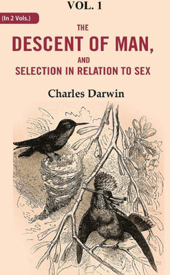 The Descent of Man, and Selection in Relation to Sex 1st(Paperback, Charles Darwin)