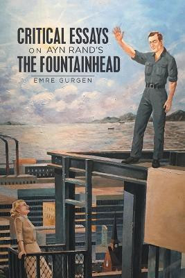 Critical Essays on Ayn Rand's the Fountainhead(English, Paperback, Gurgen Emre)