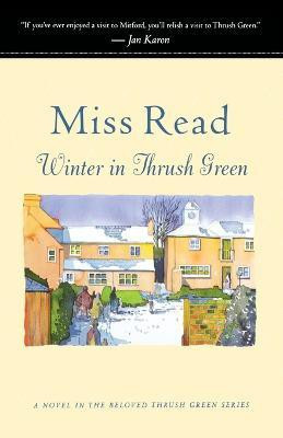 Winter in Thrush Green(English, Paperback, Read Miss)