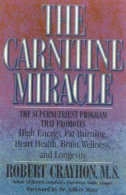 The Carnitine Miracle(English, Paperback, Crayhon Robert)