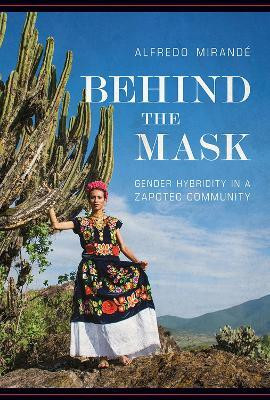 Behind the Mask(English, Paperback, Mirande Alfredo)