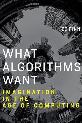 What Algorithms Want(English, Hardcover, Finn Ed)