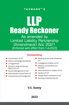 Taxmann's LLP Ready Reckoner – Amended & updated, comprehensive, and subject-wise practical guide to the LLP regime in India providing answers to practical problems(Paperback, V.S Datey) Taxmann's LLP Ready Reckoner – Amended & updated, comprehensive, and subject-wise practical guide to the LLP regime in India providing answers to practical problems(Paperback, V.S Datey)