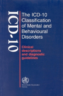 The ICD-10 Classification of Mental and Behavioural Disorders: Clinical Description and Diagnostic Guidelines(English, Paperback, World Health Organization(WHO))
