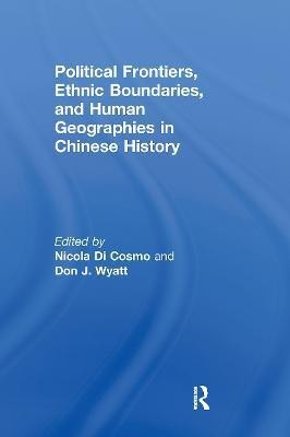 Political Frontiers, Ethnic Boundaries and Human Geographies in Chinese History(English, Paperback, unknown)