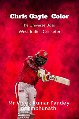 Chris Gayle Color(English, Paperback, Mr Vivek Kumar Pandey)