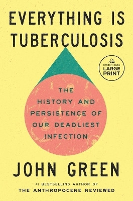 Everything Is Tuberculosis(English, Paperback, Green John)