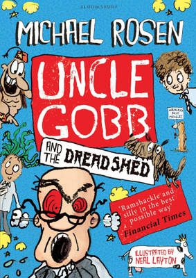 Uncle Gobb and the Dread Shed(English, Paperback, Rosen Michael)