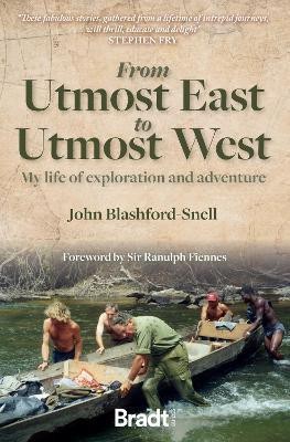 From Utmost East to Utmost West(English, Paperback, Blashford-Snell John)