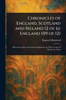Chronicles of England, Scotland and Ireland (2 of 6)(English, Paperback, Holinshed Raphael)
