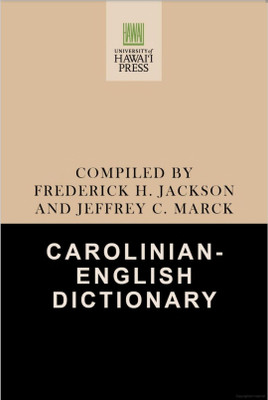 Carolinian-English Dictionary(Paperback, Frederick H Jackson, Jeffery C Marck)