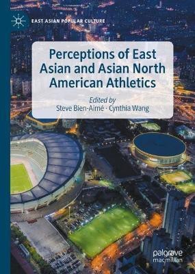 Perceptions of East Asian and Asian North American Athletics(English, Hardcover, unknown)